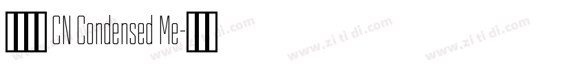 有愛鋭方 CN Condensed Me字体转换